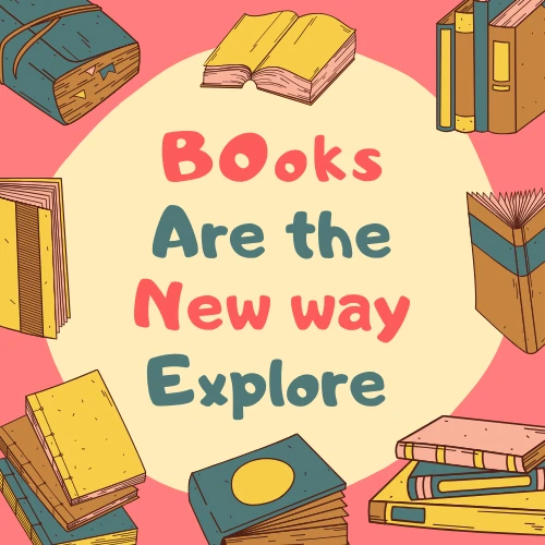 Books are The new Way to Explore