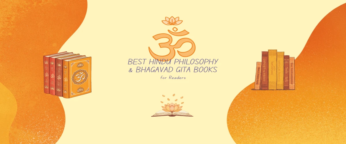 Best Hindu Philosophy and Bhagavad Gita Books for Readers