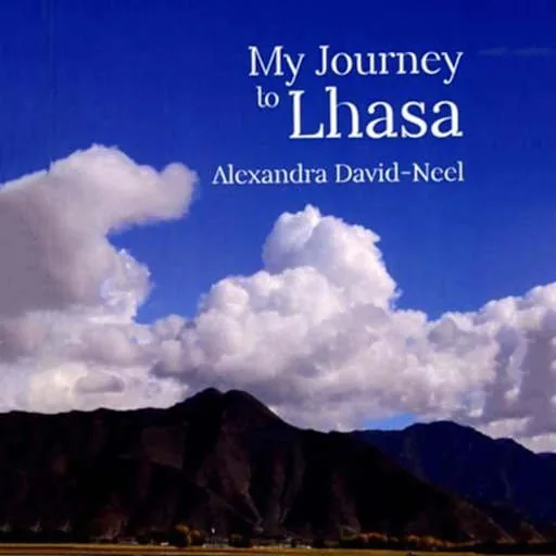 My Journey to Lhasa by Alexandra David-Neel book cover