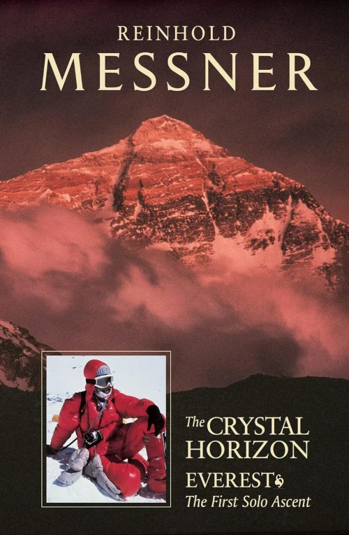 The Crystal Horizon Everest the First Solo Ascent (Author Signed Copy)